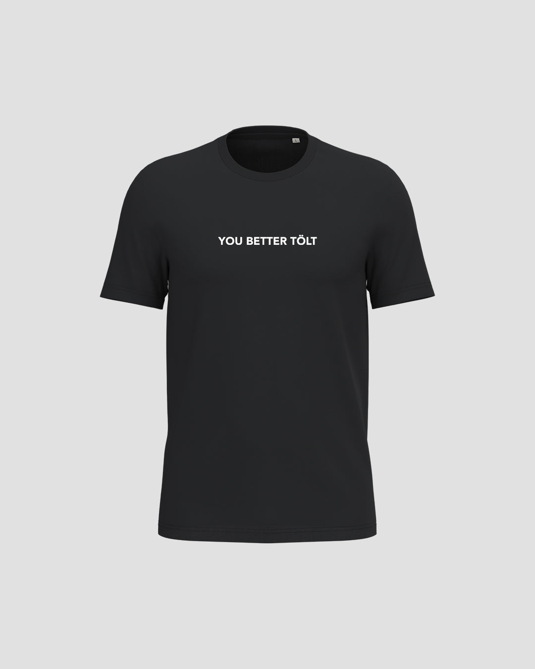 BASIC T-SHIRT – YOU BETTER TÖLT