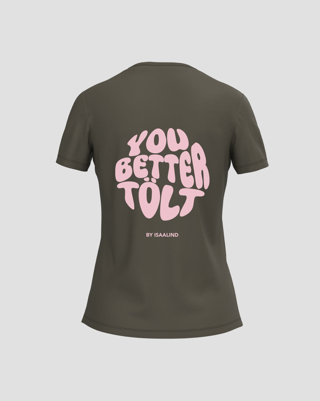 YOU BETTER TÖLT T-SHIRT