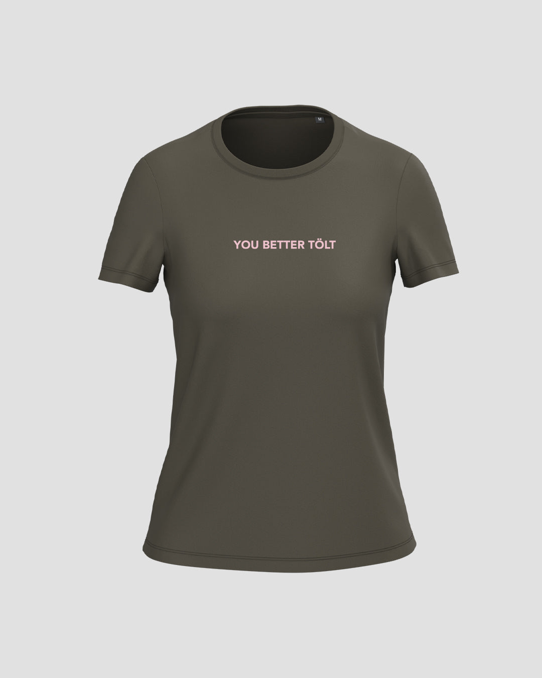 YOU BETTER TÖLT T-SHIRT